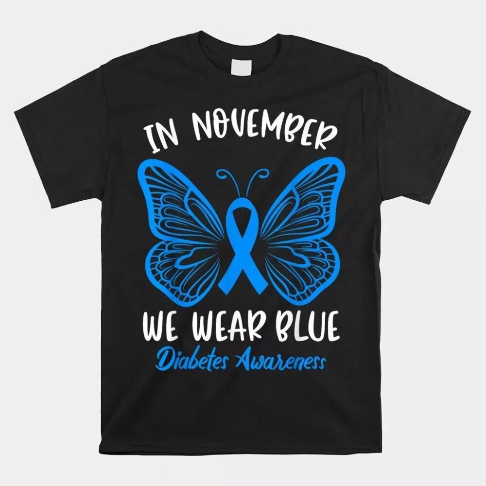 In November We Wear Blue Diabetes Awareness Cute Butterfly T-shirt